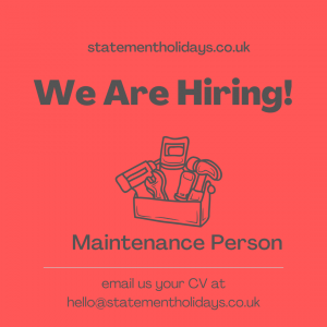 We are Hiring! Maintenance Person Email at hello@statementholidays.co.uk